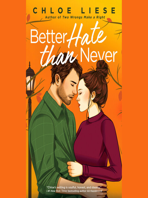 Title details for Better Hate than Never by Chloe Liese - Available